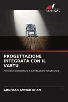 Ghufran Ahmad Khan - Progettazione Integrata Con Il Vastu, Häftad