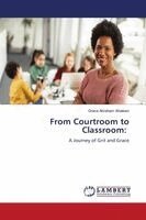 Grace Abraham Ahiakwo - From Courtroom to Classroom, Häftad. Tillgänglighet: Lägg i varukorg