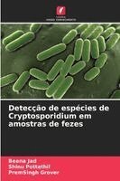 Beena Jad, Shinu Pottathil, Premsingh Grover - Detecção de espécies de Cryptosporidium em amostras de fezes, Häftad