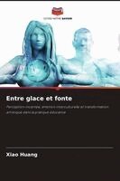Xiao Huang - Entre glace et fonte, Häftad