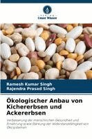 Ramesh Kumar Singh, Rajendra Prasad Singh - Ökologischer Anbau von Kichererbsen und Ackererbsen, Häftad