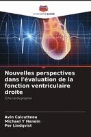 Avin Calcutteea, Michael y Henein, Per Lindqvist - Nouvelles perspectives dans l'évaluation de la fonction ventriculaire droite, Häftad