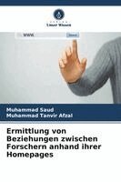 Muhammad Saud, Muhammad Tanvir Afzal - Ermittlung von Beziehungen zwischen Forschern anhand ihrer Homepages, Häftad