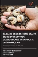 Kalaimani Subramani, Sivasakthi P, Kavinesh M - Badanie Ekologiczne Stanu BioróŻnorodnoŚci Stawonogów W Kampusie Glównym Jkkn, Häftad