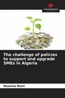 Nassima Bouri - challenge of policies to support and upgrade SMEs in Algeria, Häftad. Tillgänglighet: Lägg i varukorg