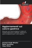 Jasneet Singh Bhullar, Neha Varshney, Vijay Mittal - Aggiornamenti sul cancro gastrico, Häftad