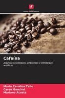 Maria Carolina Talio, Caren Gauchat, Mariano Acosta - Cafeína, Häftad
