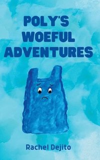 bokomslag Poly's Woeful Adventures