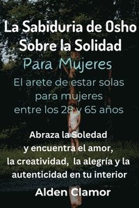 bokomslag Sabiduría de Osho sobre la Soledad para Mujeres