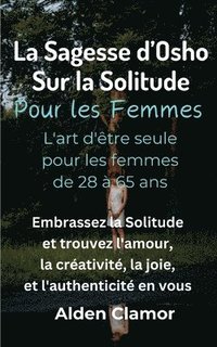 bokomslag La Sagesse d'Osho sur la Solitude Pour les Femmes