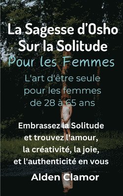 Sagesse d'Osho sur la Solitude Pour les Femmes
