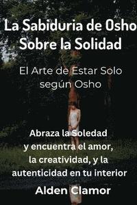 bokomslag Sabiduria de Osho Sobre la Solidad