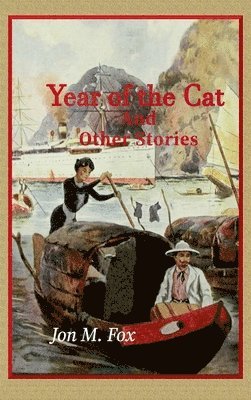 Jon M Fox - Year of the Cat and Other Stories, Inbunden