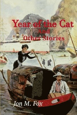 Jon M Fox - Year of the Cat and Other Stories, Häftad