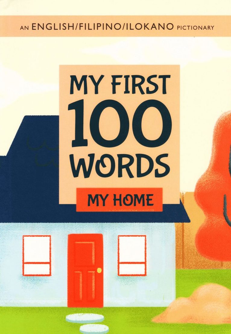 My First 100 Words: My Home (Engelska, English/Filipino/Ilokano) 1