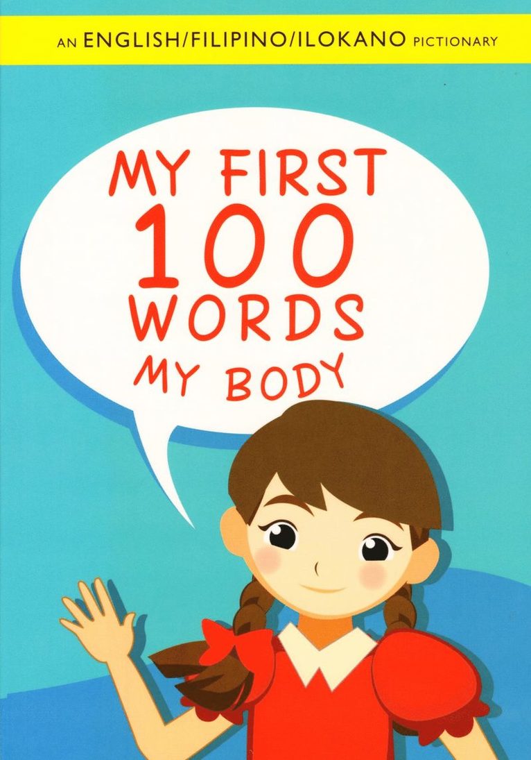 My First 100 Words: My Body (Engelska, English/Filipino/Ilokano) 1