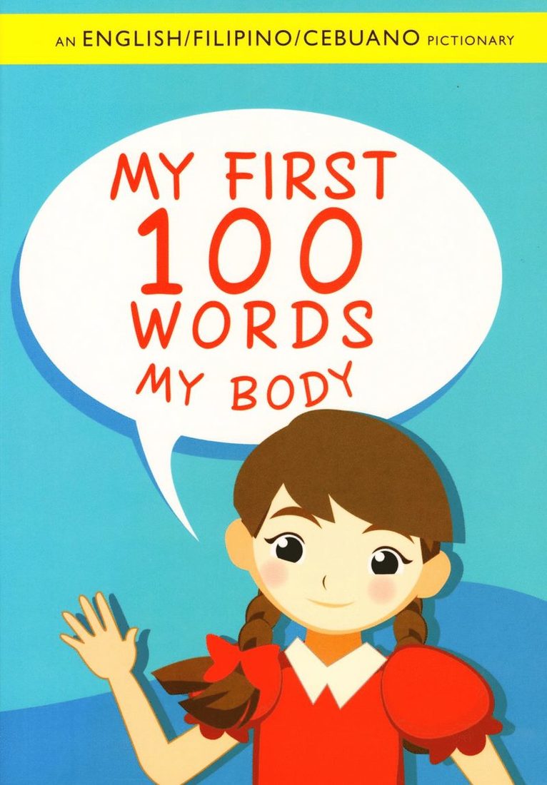My First 100 Words: My Body (Engelska, English/Filipino/Cebuano) 1