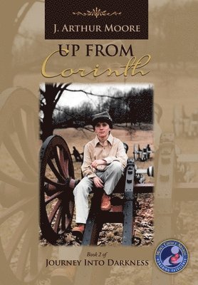 J Arthur Moore - Up from Corinth (3rd Edition), Inbunden
