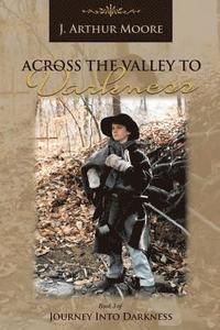bokomslag Across the Valley to Darkness (3rd Edition)