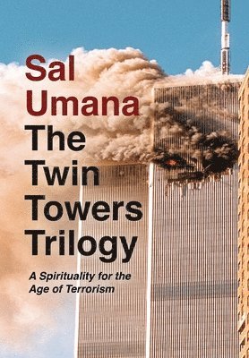 Sal Umana - Twin Towers Trilogy, Inbunden