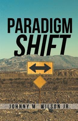 Johnny M Wilson Jr - Paradigm Shift, Häftad. Tillgänglighet: Lägg i varukorg