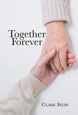 Clark Selby - Together Forever (New Edition), Inbunden