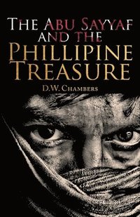bokomslag The Abu Sayyaf and the Philippine Treasure