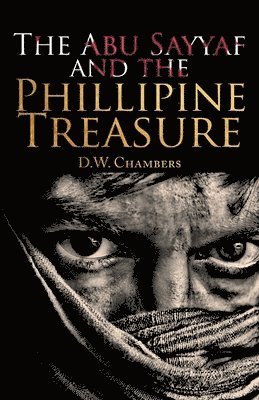 D W Chambers, D. W. Chambers, D. W., Chambers - Abu Sayyaf and the Philippine Treasure, Häftad