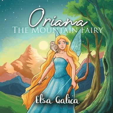 Elsa Galica - Oriana the Mountain Fairy, Häftad