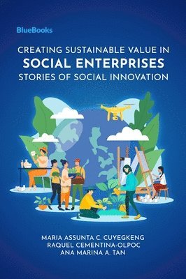 bokomslag Creating Sustainable Value in Social Enterprises: Stories of Social Innovation