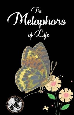 Metaphors Of Life 1