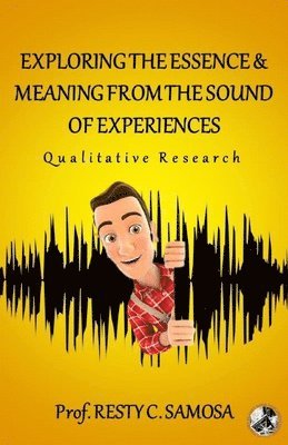 Exploring the Essence & Meaning from the Sound of Experiences 1
