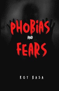 bokomslag Phobias And Fears