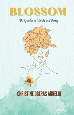 Christine Oberas Aurello - Blossom, Häftad