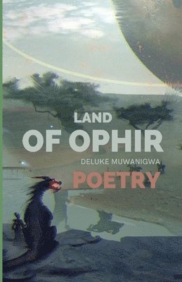 Deluke Muwanigwa - Land of Ophir, Häftad