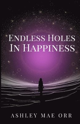 bokomslag Endless Holes in Happiness