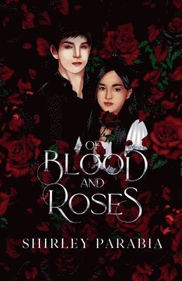 Shirley Siaton, Shirley Parabia - Of Blood and Roses (The Artist Rendition), Häftad
