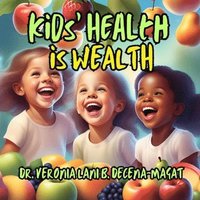 bokomslag Kids' Health Is Wealth