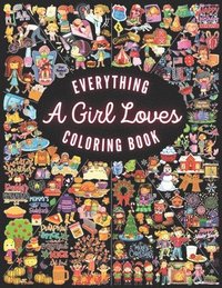 bokomslag Everything A Girl Loves Coloring Book