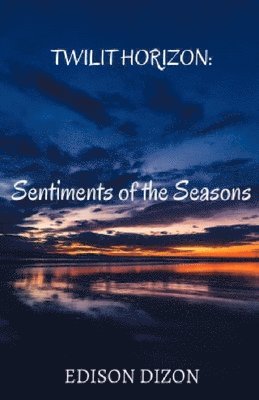 bokomslag Twilit Horizon: Sentiments of the Seasons