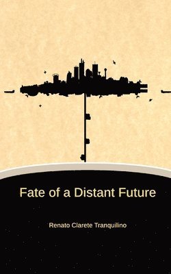 Fate of a Distant Future 1