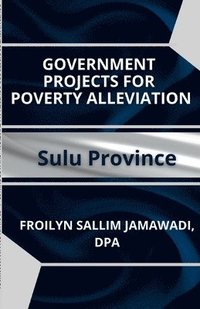 bokomslag Government Projects for Poverty Alleviation. Sulu Province