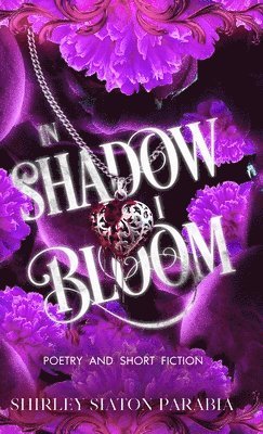 In Shadow I Bloom 1