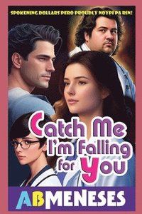 bokomslag Catch Me I'm Falling For You