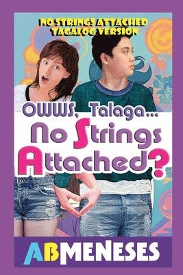 bokomslag Owws, Talaga...No Strings Attached?