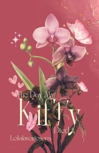 bokomslag The Day My Kiffy Died