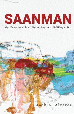 Saanman: MGA Kuwento Mula Sa Biyahe, Bagahe, at Balikbayan Box 1