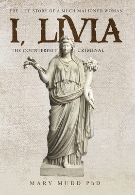 Mary Mudd - I, Livia, Inbunden. Tillgänglighet: Lägg i varukorg