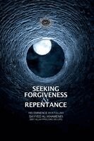 Sayyid Ali Khamenei - Seeking Forgiveness and Repentance, Häftad