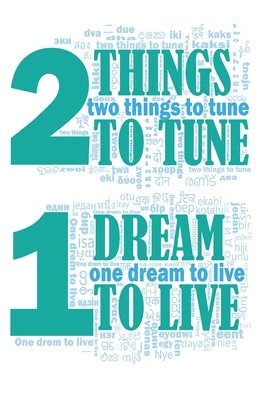 bokomslag Two Things to Tune One Dream to Live